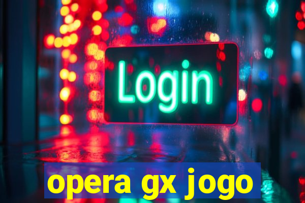 opera gx jogo